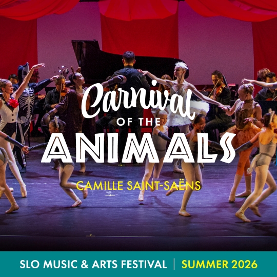 Carnival of the Animials Camille Saint-Saëns SLO Music & Arts Festival | Summer 2026